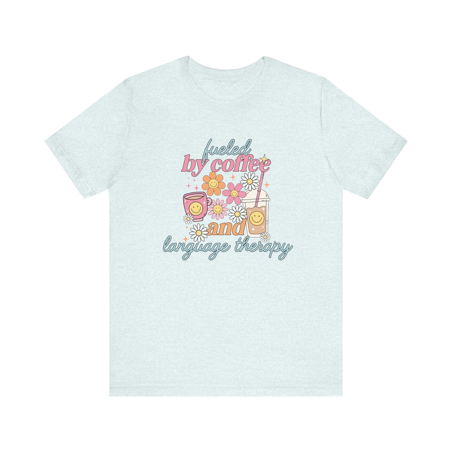 Fueled By Coffee and Language Therapy Jersey T-Shirt