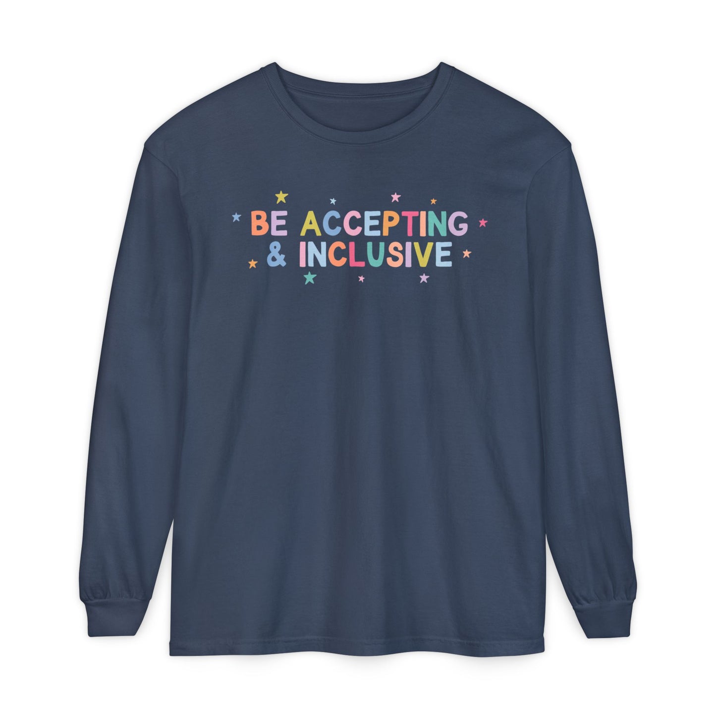 Be Accepting & Inclusive Long Sleeve Comfort Colors T-Shirt