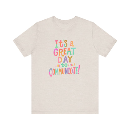It’s a Great Day to Communicate Jersey T-Shirt