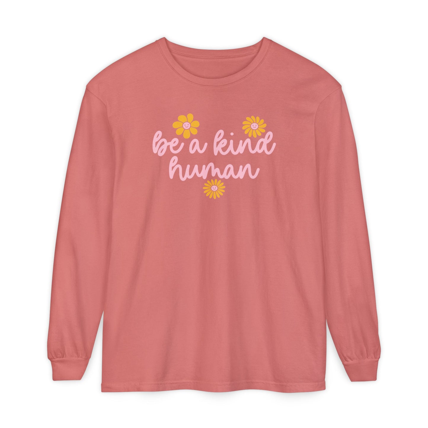 Be a Kind Human Long Sleeve Comfort Colors T-Shirt