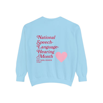 National Speech-Language-Hearing Month Comfort Colors Sweatshirt