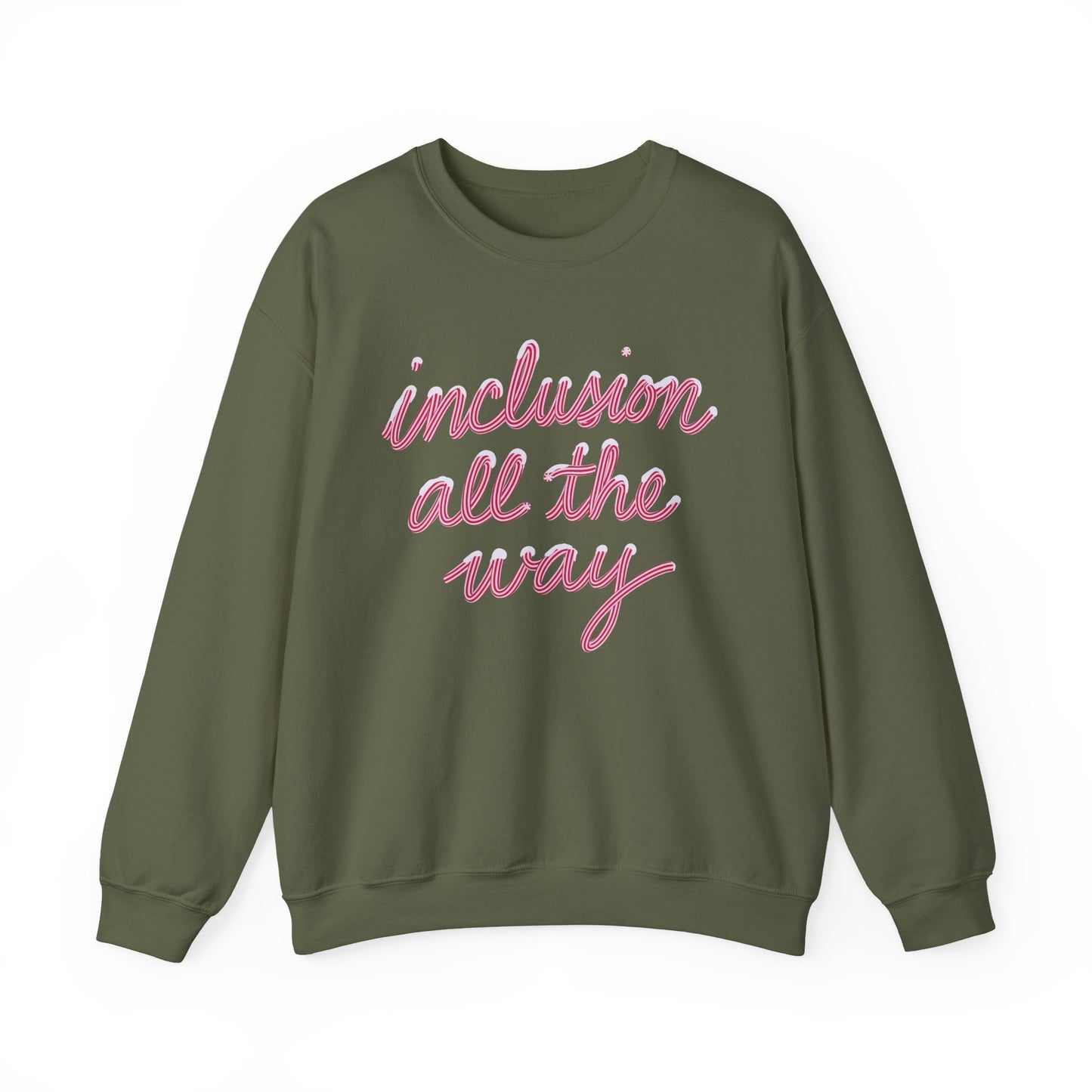 Inclusion All the Way Crewneck Sweatshirt