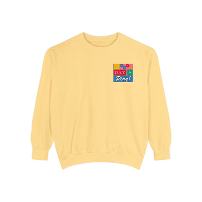 Good Day to Play Comfort Colors Sweatshirt | Front and Back Print