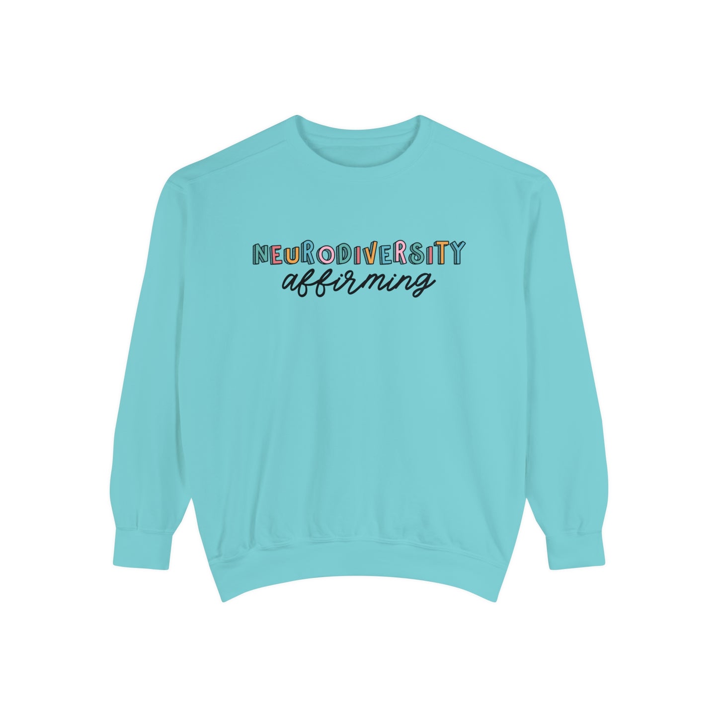 Neurodiversity Affirming Comfort Colors Sweatshirt