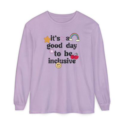 It’s a Good Day to Be Inclusive Distressed Long Sleeve Comfort Colors T-Shirt