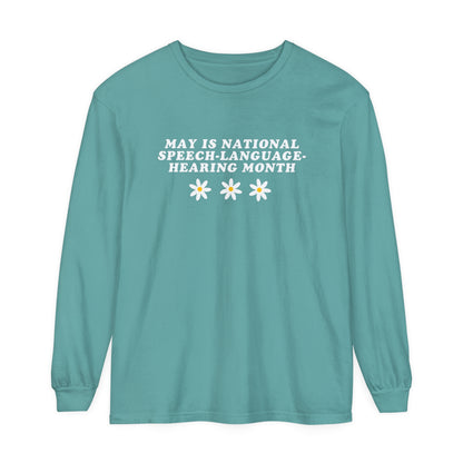 Flowers National Speech-Language-Hearing Month Long Sleeve Comfort Colors T-Shirt