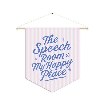 Speech Room Happy Place Pennant
