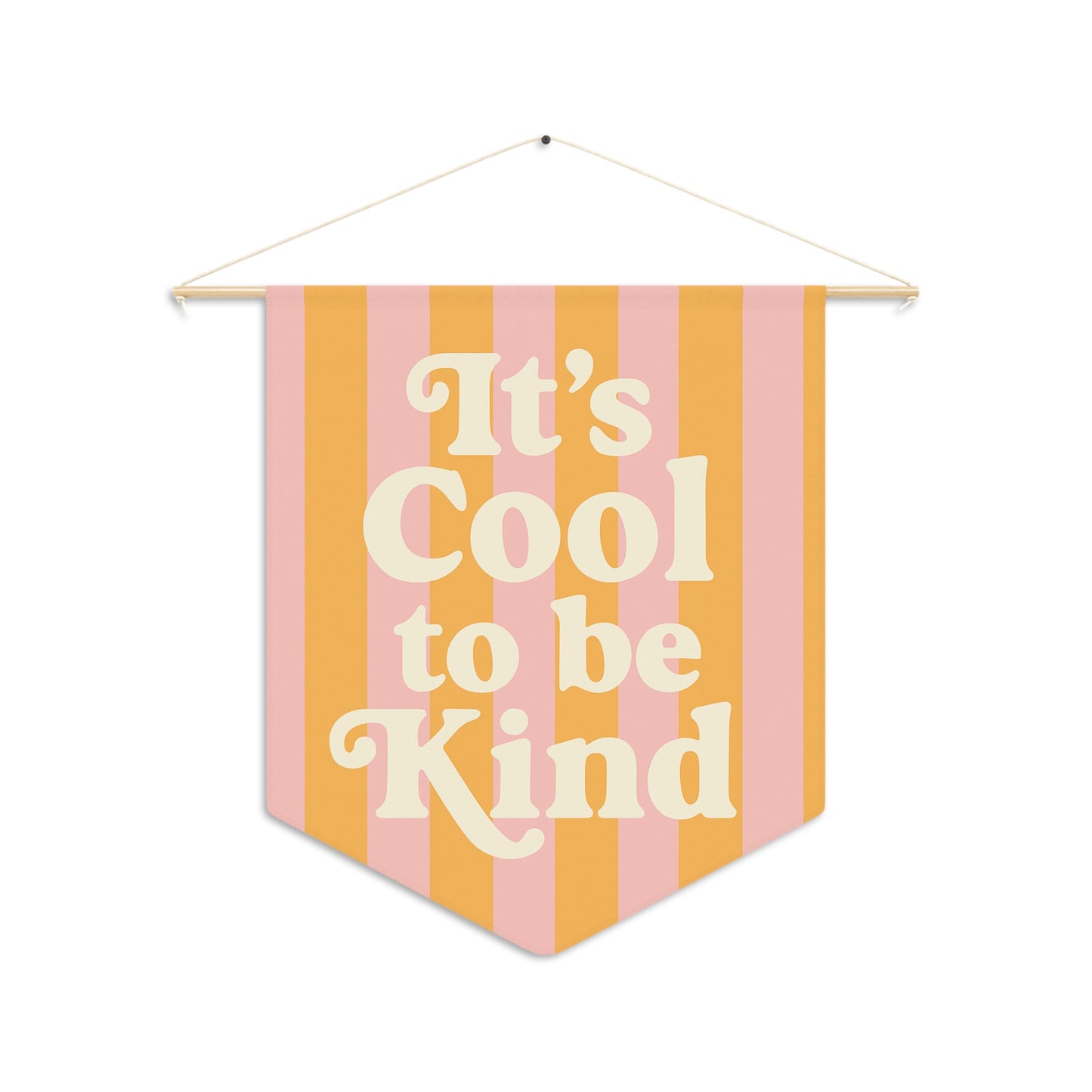 It's Cool to Be Kind Pennant