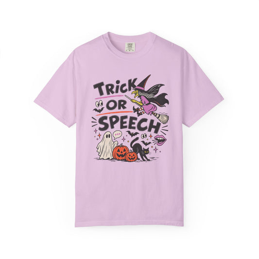 Trick or Speech Comfort Colors T-Shirt