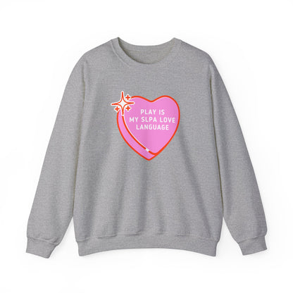 Play Is My SLPA Love Language Crewneck Sweatshirt