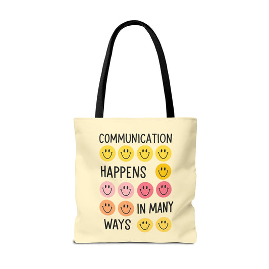Communication Happens in Many Ways Tote Bag