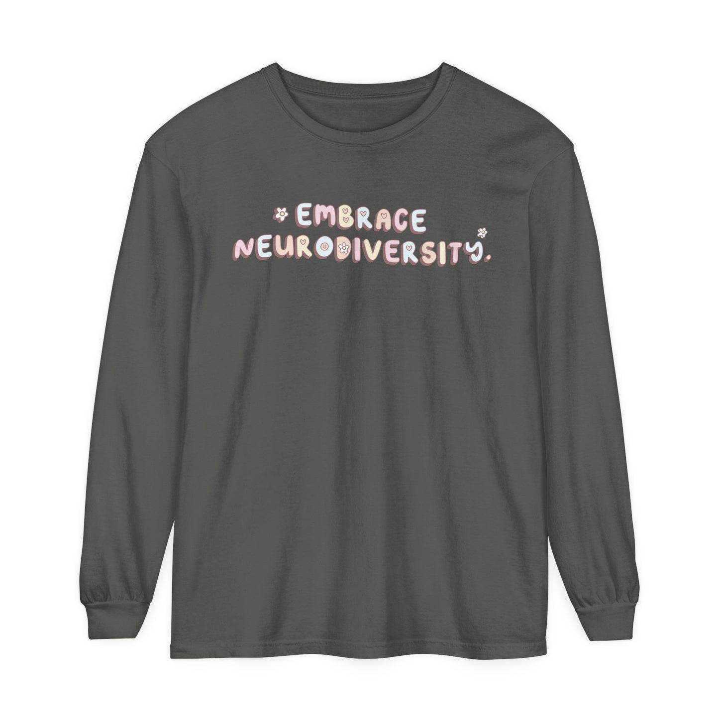Embrace Neurodiversity Long Sleeve Comfort Colors T-Shirt
