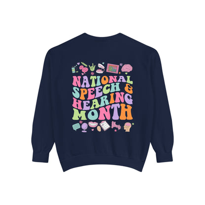 National Speech & Hearing Month Comfort Colors Sweatshirt | Front and Back Print