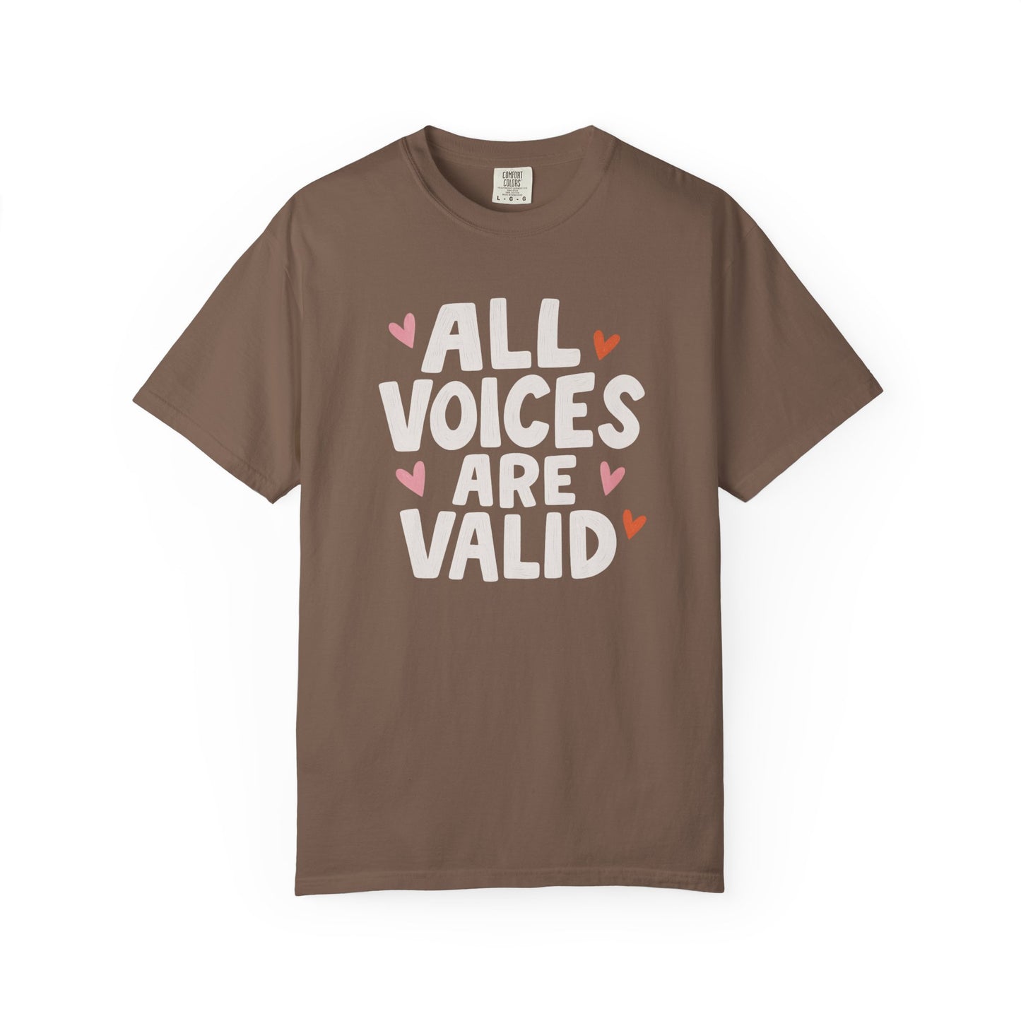All Voices Are Valid Comfort Colors T-Shirt