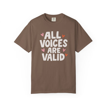 All Voices Are Valid Comfort Colors T-Shirt