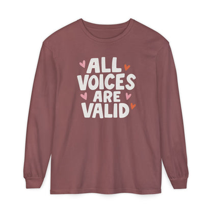 All Voices Are Valid Long Sleeve Comfort Colors T-Shirt