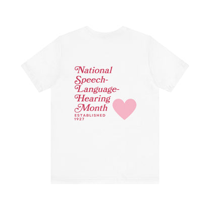 National Speech-Language-Hearing Month Short Sleeve T-Shirt | Front and Back Print