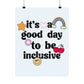 It's a Good Day to Be Inclusive Distressed Poster
