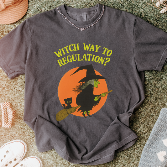 Witch Way to Regulation Comfort Colors T-Shirt