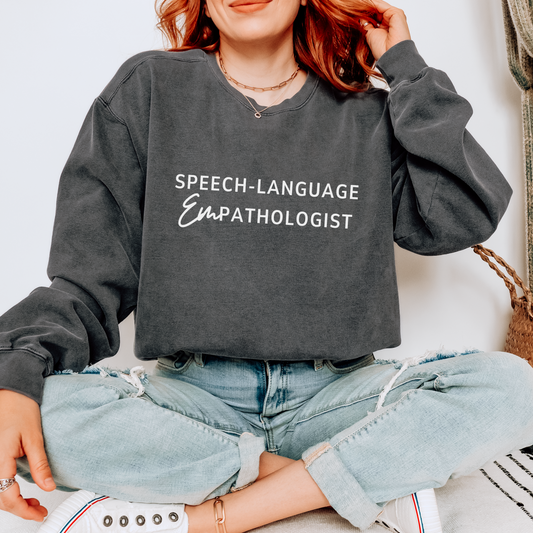 Speech-Language Empathologist Comfort Colors Sweatshirt