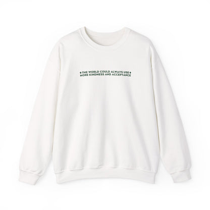 Kindness and Acceptance Crewneck Sweatshirt | Front and Back Print