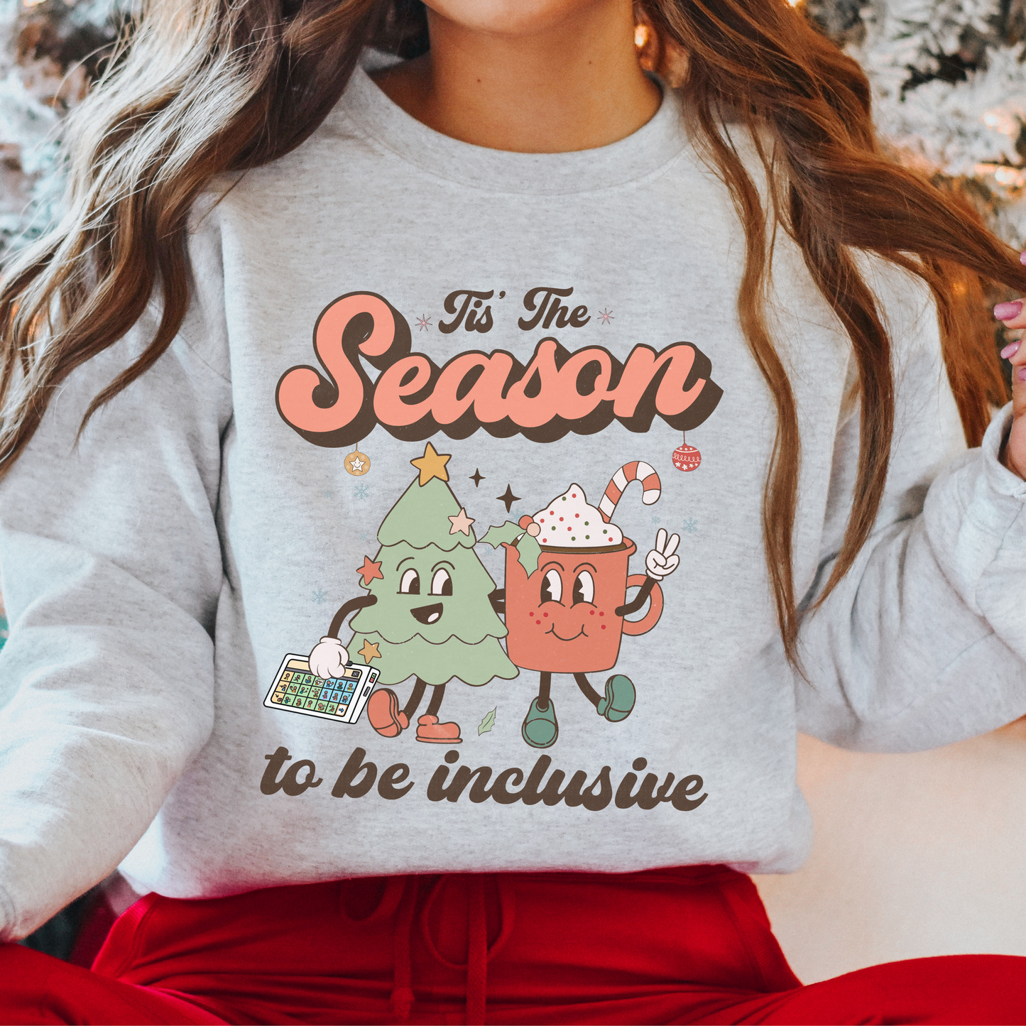 Tis the Season to Be Inclusive Crewneck Sweatshirt