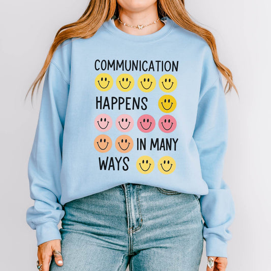 Communication Happens In Many Ways Crewneck Sweatshirt