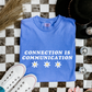 Connection Is Communication Comfort Colors T-Shirt