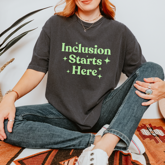 Inclusion Starts Here Comfort Colors T-Shirt