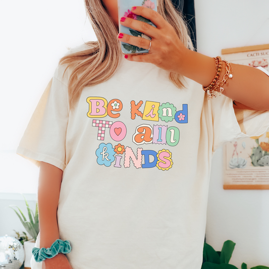 Be Kind to All Kinds Comfort Colors T-Shirt