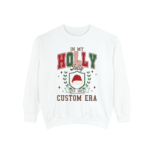 In My Holly Jolly Custom Era Comfort Colors Sweatshirt