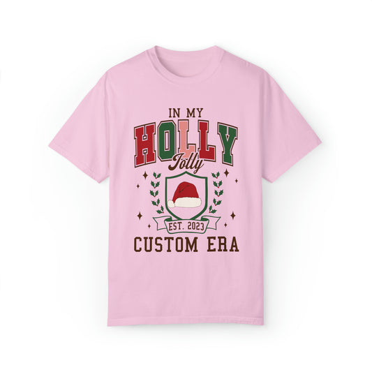 In My Holly Jolly Custom Era Comfort Colors T-Shirt