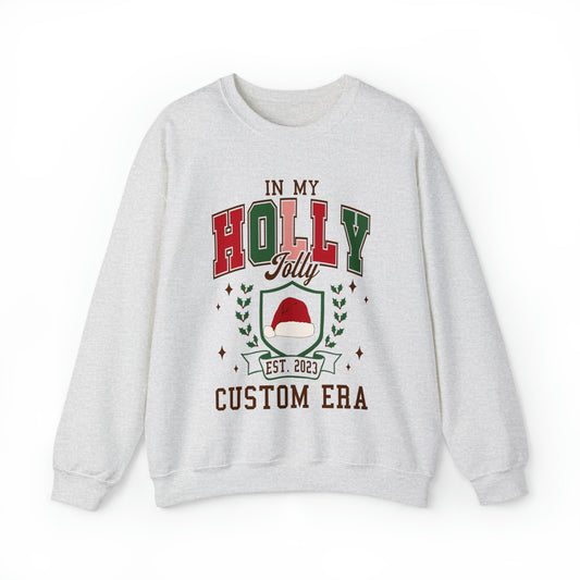 In My Holly Jolly Custom Era Crewneck Sweatshirt