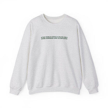 Kindness and Acceptance Crewneck Sweatshirt | Front and Back Print