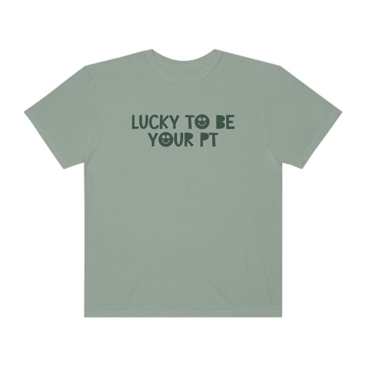 Lucky To Be Your PT Comfort Colors T-Shirt
