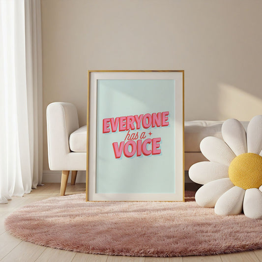 Everyone Has a Voice Digital Print
