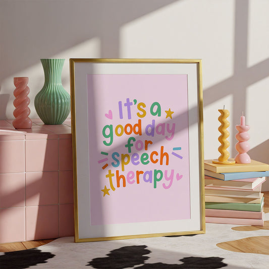It's a Good Day for Speech Therapy Digital Print