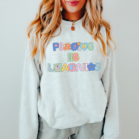 Playing Is Learning Crewneck Sweatshirt