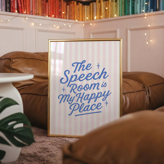 The Speech Room Is My Happy Place Digital Print