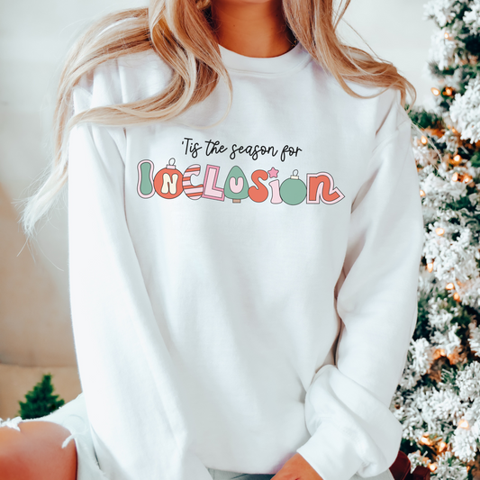 ‘Tis the Season for Inclusion Crewneck Sweatshirt
