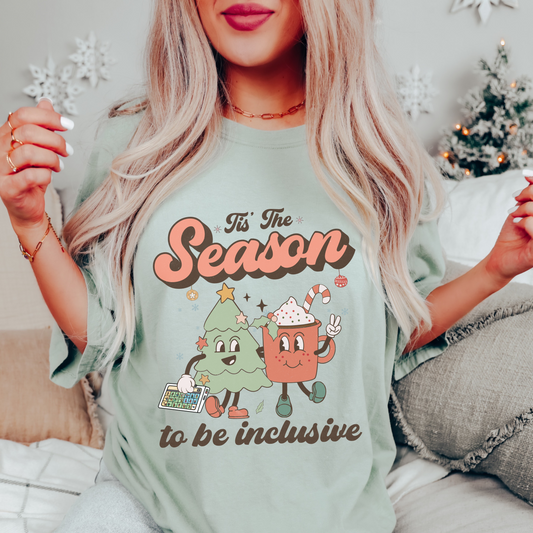 Tis the Season to Be Inclusive Comfort Colors T-Shirt