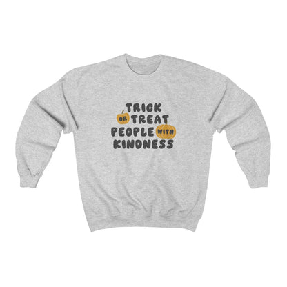 Trick or Treat People With Kindness Crewneck Sweatshirt