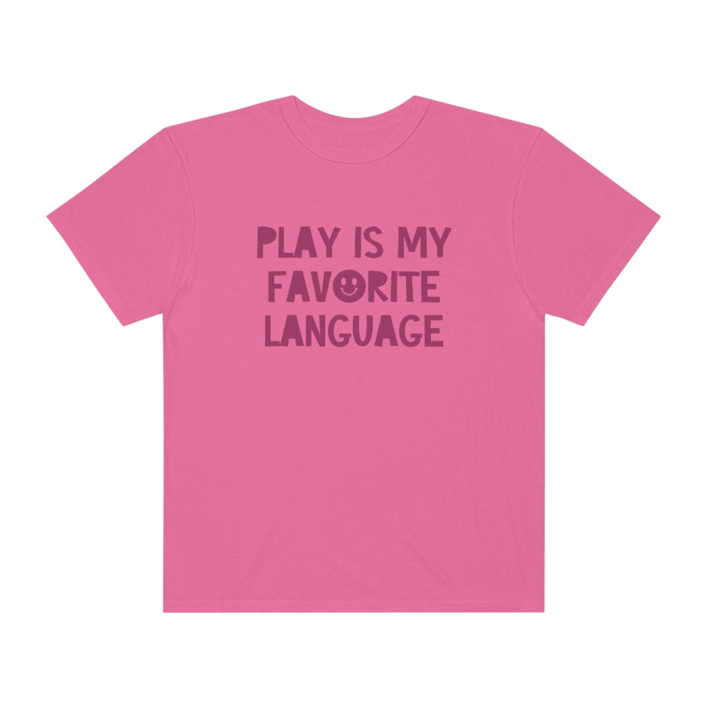 Play Is My Favorite Language Tonal Comfort Colors T-Shirt