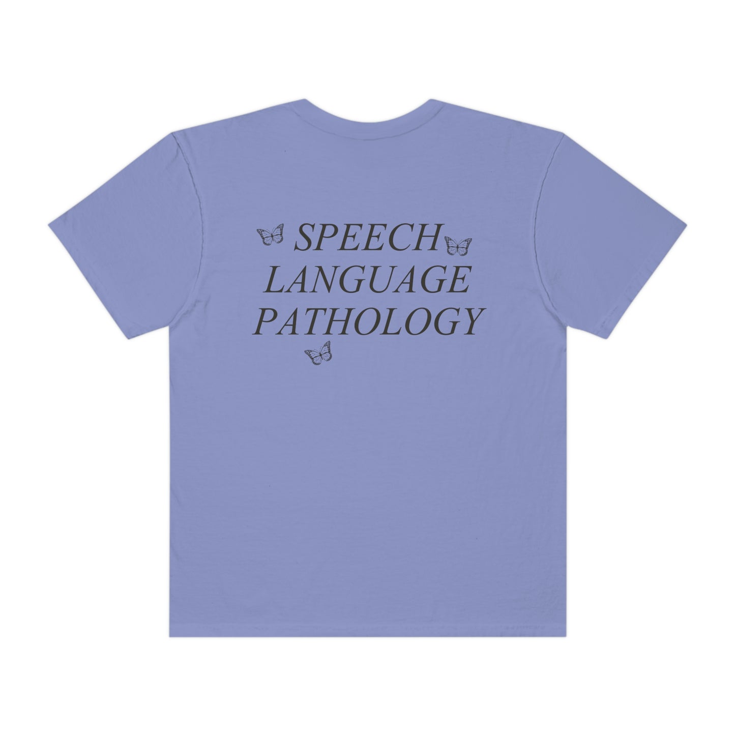 Speech Path Butterflies Comfort Colors T-Shirt | Front and Back Print