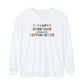 Everyone Communicates Differently Long Sleeve Comfort Colors T-Shirt