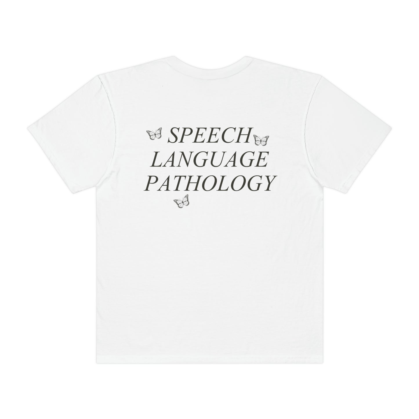 Speech Path Butterflies Comfort Colors T-Shirt | Front and Back Print