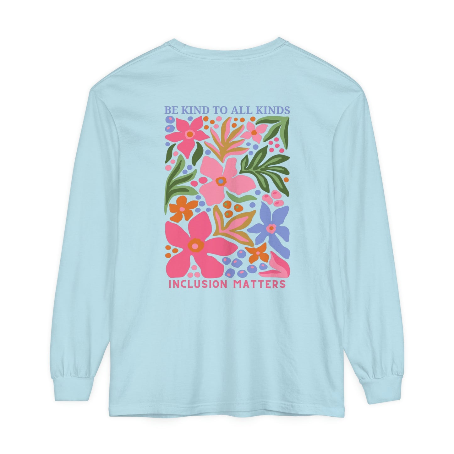 Be Kind to All Kinds Long Sleeve Comfort Colors T-Shirt