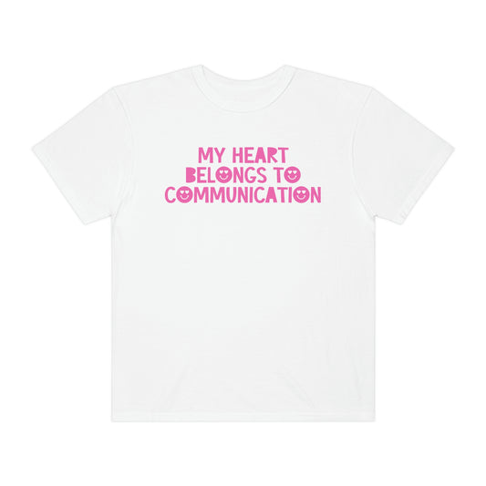 My Heart Belongs to Communication Tonal Comfort Colors T-Shirt