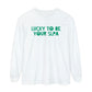 Lucky to Be Your SLPA Long Sleeve Comfort Colors T-Shirt