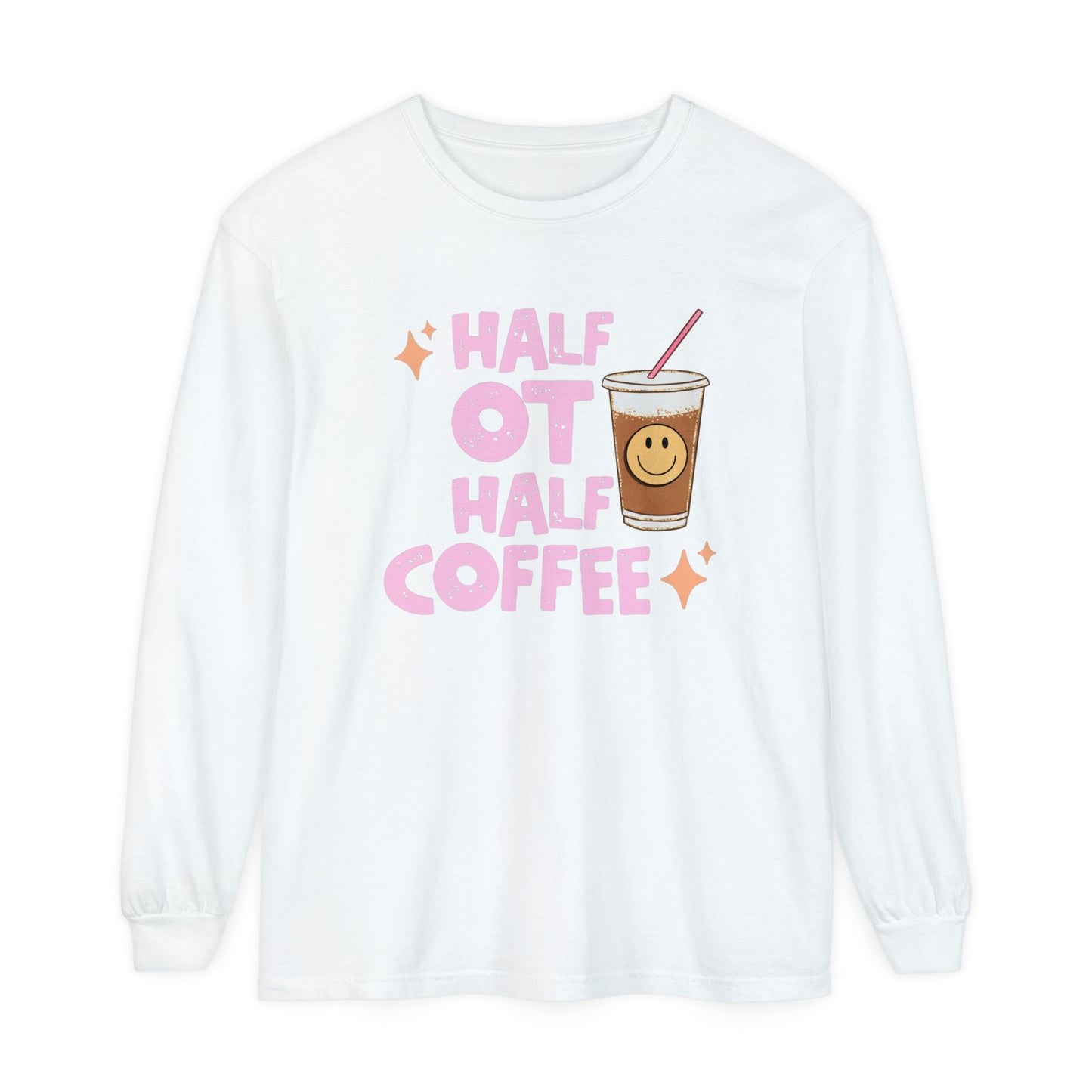 Half OT Half Coffee Long Sleeve Comfort Colors T-Shirt